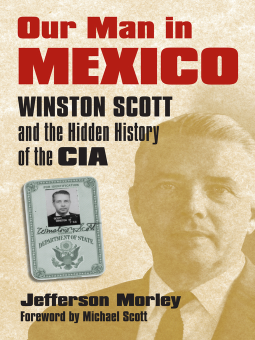 Title details for Our Man in Mexico by Jefferson Morley - Available